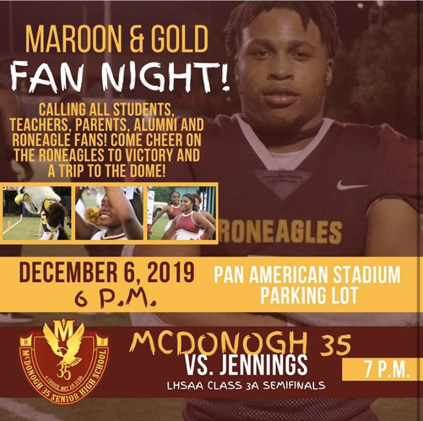 McDonogh35's tweet photo. Calling all students, teachers, parents, Alumni and Roneagle Fans! Join us on Friday for Maroon &amp; Gold Fan Night and Pep Rally beginning at 6pm ahead of the Class 3A Playoff game between @McDonogh35 and Jennings! We need everyone to cheer the Roneagles to victory! #RoadToTheDome https://t.co/Sy52btp307