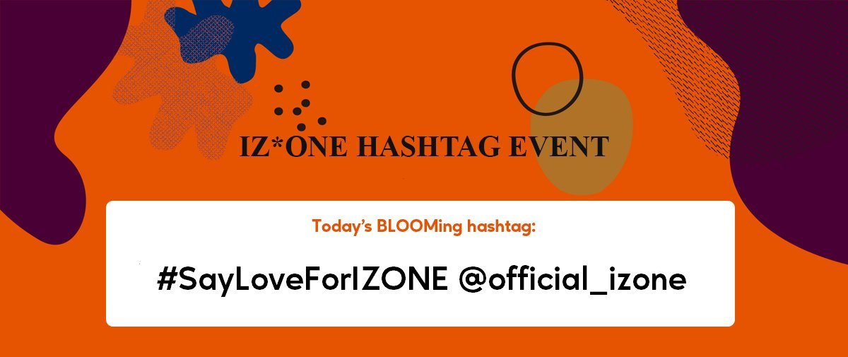 IZONEGLOBALTWT's tweet photo. ❤ IZ*ONE HASHTAG EVENT

Today's BLOOMing hashtag:
#SayLoveForIZONE

You said "I want to make you say I love you".
We will tell you how much we love IZ*ONE everyday!

Also tag @official_izone to send supportive messages to IZ*ONE! https://t.co/btIW09DUpJ