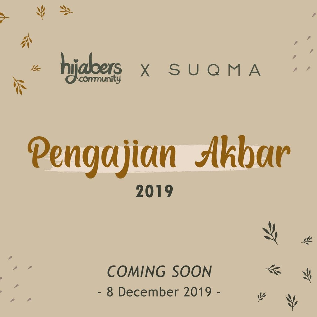 Inshaa Allah Akan banyak narasumber dan guest star yang seru dan membahas materi yang menarik tentunya. 
• Inspiring Woman in Islamic Story
• Talkshow : Muslimah Tempo Doeloe X Muslimah Jaman Now
• Grand Launching Hijabers Community X @suqma: SOSJA NATURA