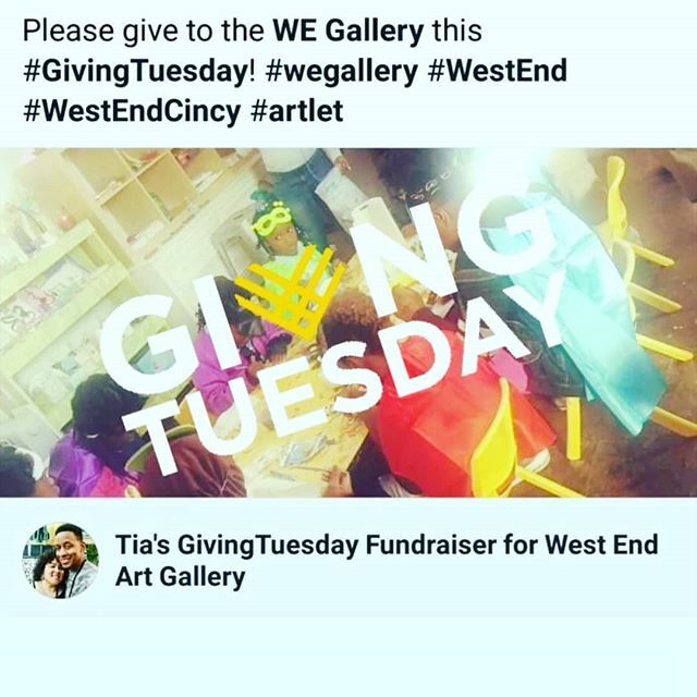 Please give to the WE Gallery this #GivingTuesday ! #wegallery #WestEnd #WestEndCincy #artlet #wearmortar