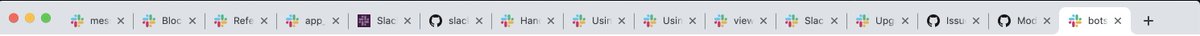 15 open slack documentation tabs in a chrome browser.