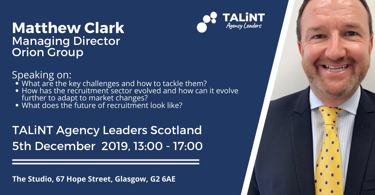 TALiNT_Partners's tweet image. We&apos;re excited to hear Matthew Clark of Orion Group, speak at TALiNT Agency Leaders Scotland this Thursday.

Matthew will be speaking on - The current challenges facing the Recruitment Sector.

Get your free ticket here - bit.ly/2DCw2fV

#Recruitment #RecruitmentChanges