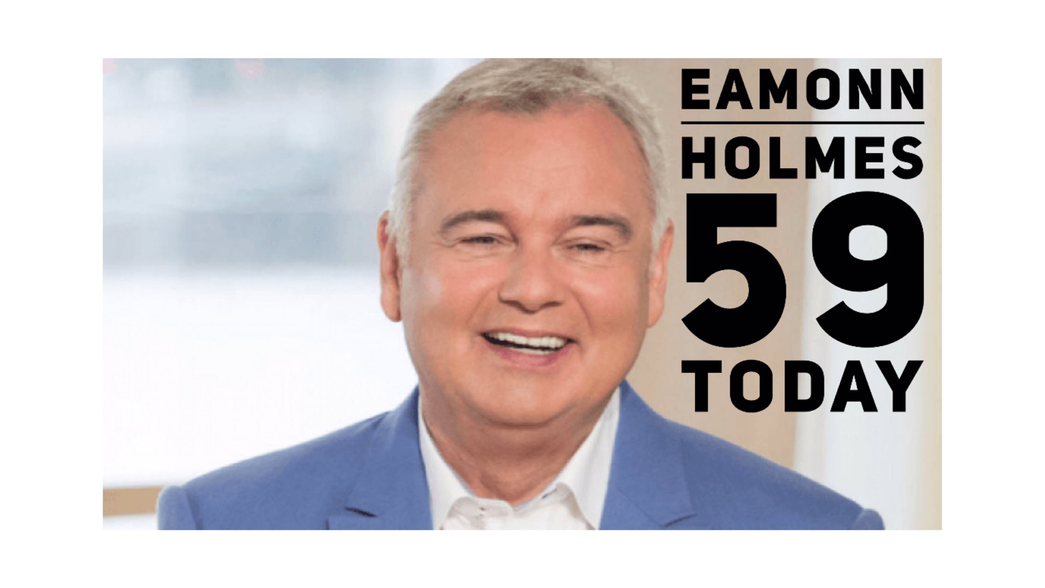 Happy Birthday Broadcaster Eamonn Holmes born 1960. 