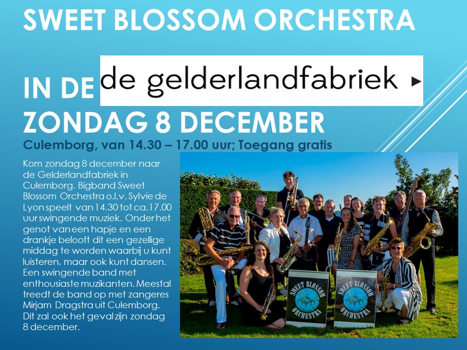 Zondag 8 december: bigband Sweet Blossom Orchestra in de Gelderlandfabriek in Culemborg