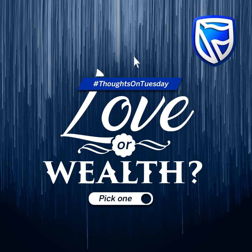 StanbicIBTC's tweet photo. #ThoughtsOnTuesday
If you had to choose between wealth and no love; and love with no wealth which one would you choose? Why? https://t.co/r69HX7TKio