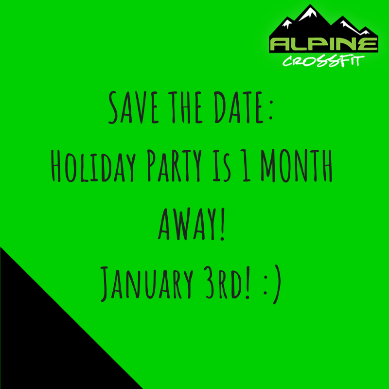 AlpineCrossFit's tweet image. !!!!!!!!!!SAVE THE DATE!!!!!!!!!!
Our Holiday Party is on JANUARY 3rd. 
More information to come on this always fun event! :)