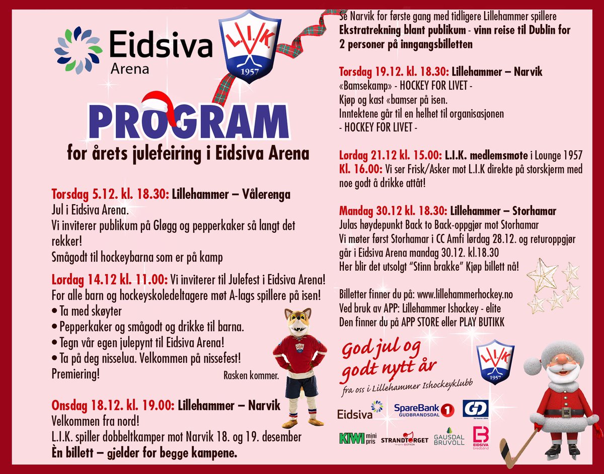 Mye spennende som skjer i Eidsiva Arena i desember!🙌

Billetter til hjemmekampen mot Vålerenga kan du kjøpe her: lillehammerishockey.woow.no/#!/match/detai…
(Billettene til de andre kampene slippes straks!)

Vi sees!🎅🤶❤️ #heledalen #2hockey