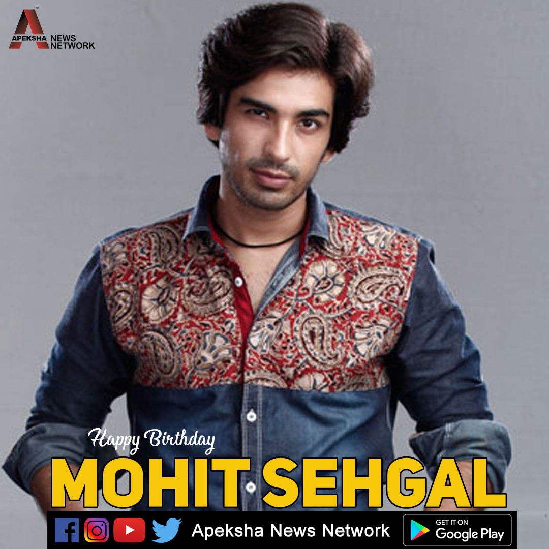 Happy Birthday, Mohit Sehgal   