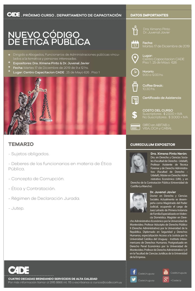 CadeUruguay's tweet photo. Nuevo #CursoCADE: Nuevo Código de Ética Pública
Expositor: Dra. Ximena Pinto y Dr. Juvenal Javier
Fecha: Martes 17 de Diciembre de 2019 de 9 a 12 hs.
Lugar: Centro Capacitacion CADE . 25 de Mayo 626 . Piso 1
https://t.co/UMv7V1geiS https://t.co/zpasmtcr2h