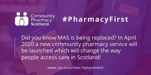 Did you know MAS is being replaced? In April 2020 a new community pharmacy service will be launched which will change the way people access care in Scotland! Go to cps.scot/mas-replacement for more info #PharmacyFirst #communityPharmacy