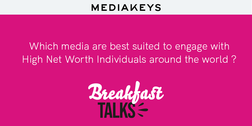 MediakeysGroup's tweet photo. "Which media are best suited to engage with High Net Worth Individuals around the world?"
We are pleased to announce our #BreakfastTalks first edition ☕️. See you on December 19th from 8:30 to 10 am at @MediakeysGroup Paris office. https://t.co/S3htPBT9ui