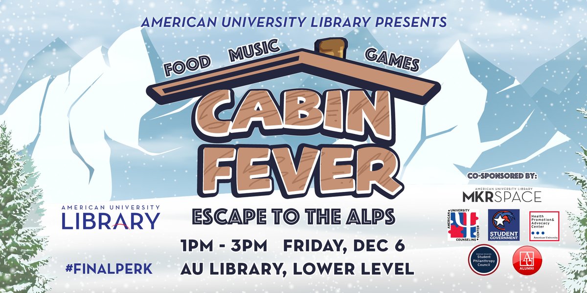 AULibrary's tweet photo. TODAY is the day! @AmericanU students join us at 1pm for #FinalPerk Cabin Fever: Escape to the Alps! Come enjoy a FREE study break with food, music, crafts, and more! @AmericanUAlum @AUHealthWell @AUSG @AUCounselingCtr https://t.co/LzUascsVPI