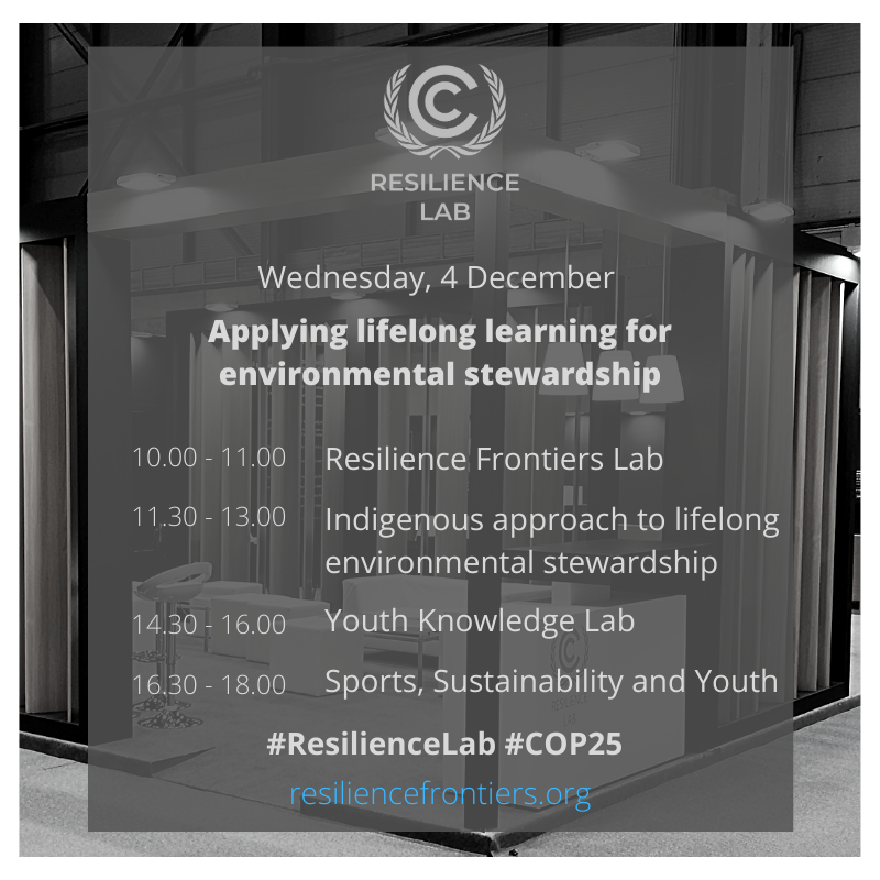 ynassef's tweet photo. Waiting to see you all tomorrow as of 10 am at the #ResilienceLab - Hall 6.  Tomorrow's whole-day theme is on Lifelong learning for environmental stewardship.   #ResilienceFrontiers @UNFCCC @AdaptXChange #ClimateAction #COP25 https://t.co/K35SdwhXVg