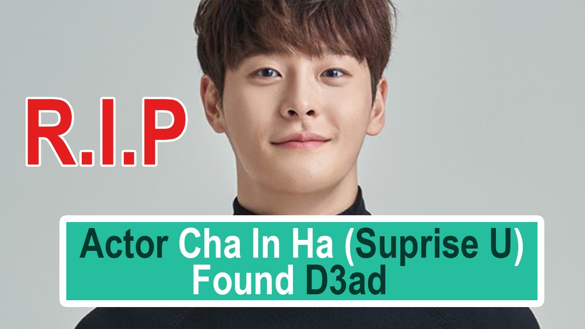 trending_kpop's tweet photo. Fantagio Rookie Actor Cha In Ha (Suprise U) Korean Drama Found D3ad | Cha In Ha idol Passed Away
.
https://t.co/kkEVxR0BWM
.
#ChaInHa #ChaInHaRestWell https://t.co/T0sAOESJQ6
