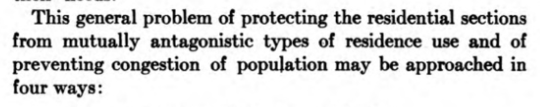 He lays out four methods for separating detached homes from apartments since they are "mutually antagonistic", noting that single family zoning is likely not constitutional. Race is not mentioned here.