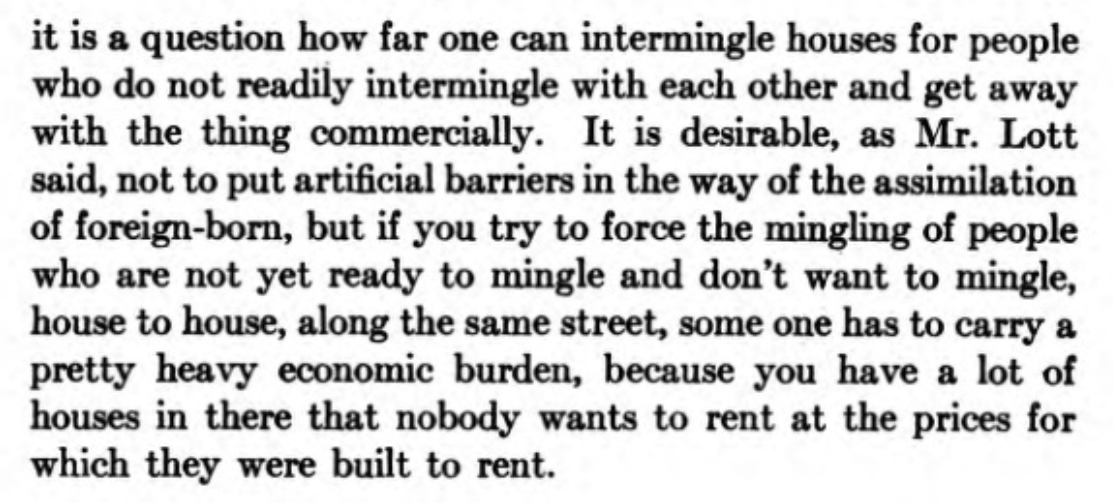 Frederick Law Olmsted argues segregation can avoid "a pretty heavy economic burden" if it is done through "artificial barriers" in housing requirements "more or less coincident with racial divisions". Racial segregation can happen through exclusionary zoning.