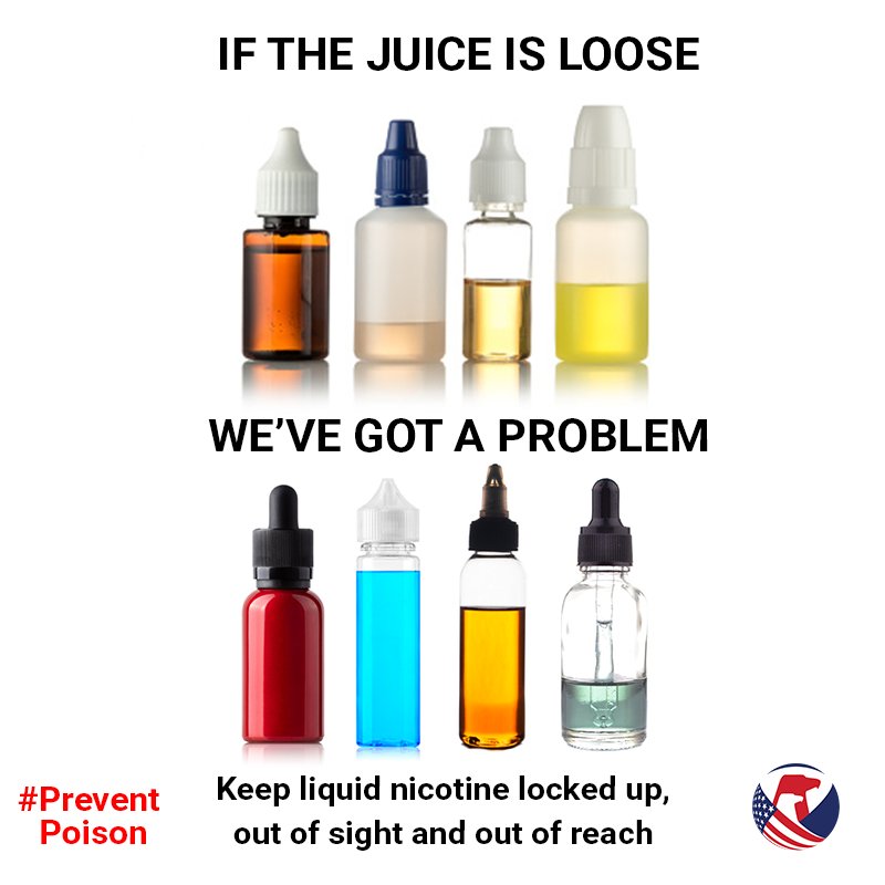 Pictures of liquid nicotine bottles. The text reads: if the juice is loose we've got a problem. Keep liquid nicotine locked up and out of sight and out of reach of kids.