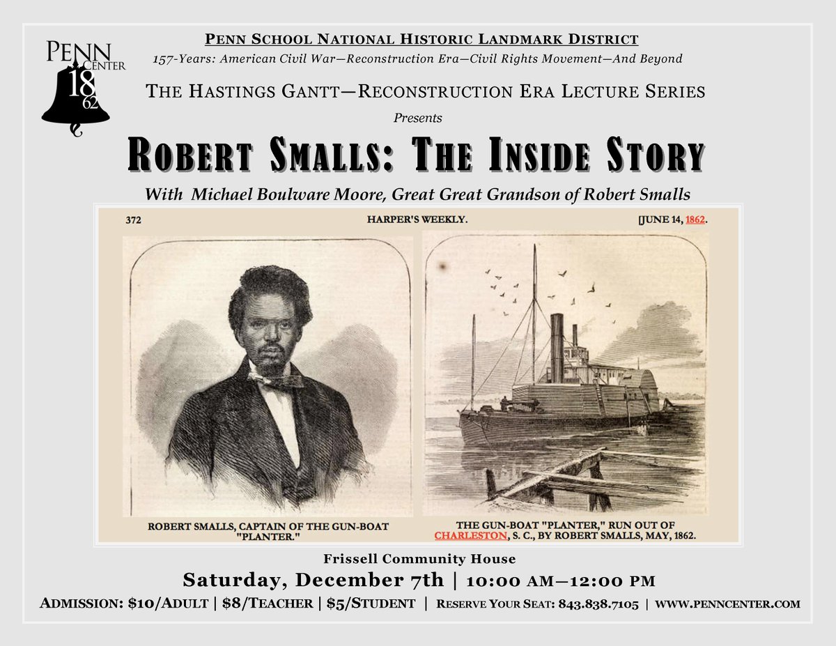 Join us December 7th for the official launch of The Hastings Gantt Reconstruction Era Lecture Series with Robert Smalls: The Inside Story.

#pennschool1862 #ReconstructionEra #PennCenter
#RobertSmalls #GullahStatesman