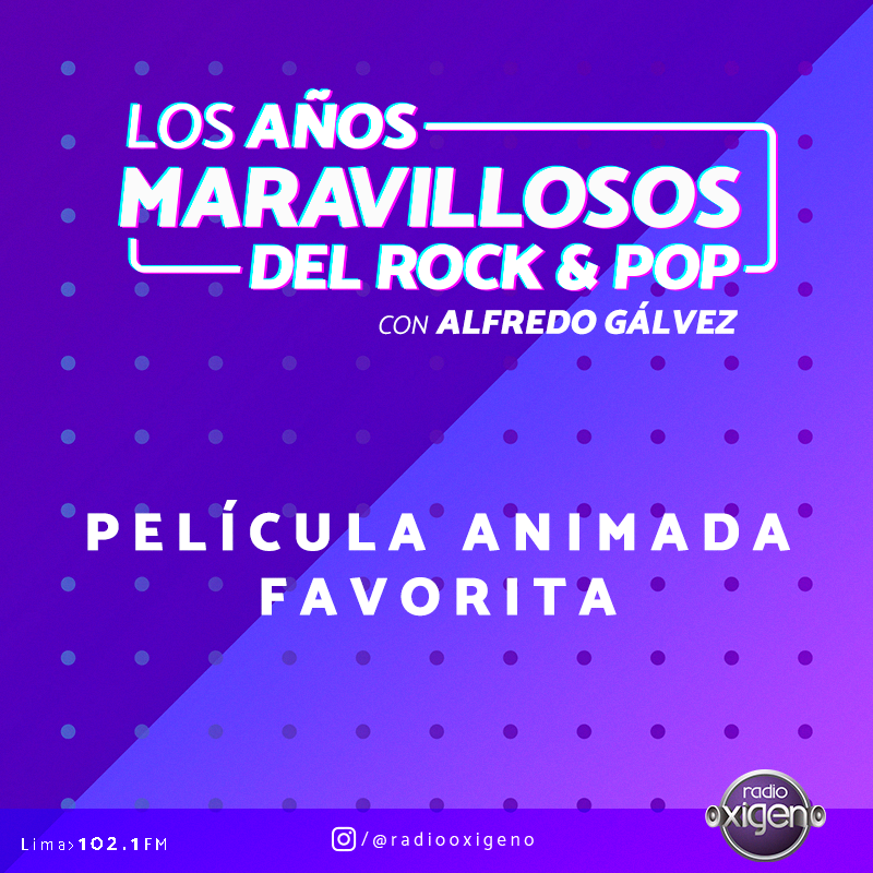 Radio_Oxigeno's tweet photo. Empezamos “Los Años Maravillosos del Rock & Pop" @alfredgalvez 😎🤘
#TemaLAM: Película animada favorita 🤩
Escúchanos por 🔽
📻 Lima 102.1 FM
💻 https://t.co/yDEnkoNARe https://t.co/xTQQucZbvu