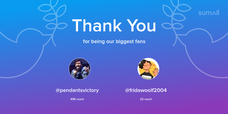 davidtent_'s tweet photo. Our biggest fans this week: pendantsvictory, fridawoolf2004. Thank you! via https://t.co/qJATIjpMBD https://t.co/OVEKIaCCCh