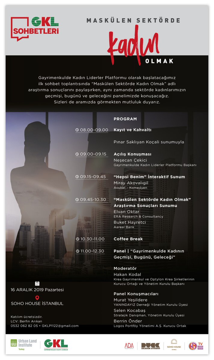 “Maskülen Sektörde Kadın Olmak” araştırma raporu özelindeki sohbet toplantımız; 16 Aralık 2019’da saat 8.00-13.00 arasında SOHO HOUSE ISTANBUL’da gerçekleşecek. Toplantımıza ait programı detaylı olarak inceleyebilirsiniz.