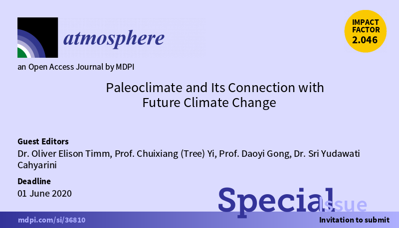 Atmosphere_MDPI's tweet photo. 📢📢📢
Open for Submissions!                
New #Special_Issue "Paleoclimate and Its Connection with Future Climate Change" guest edited by Dr. Oliver Elison Timm et al.😃 https://t.co/7uA1aLT4Ge https://t.co/3riYtIPbYa