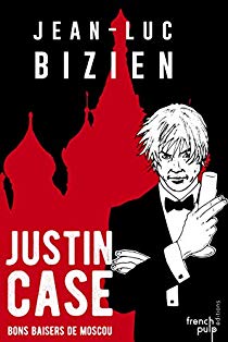 babelio2's tweet photo. @frenchpulp Nouvelle critique sur Justin Case : Bons baisers de Moscou de Jean-Luc Bizien sur Babelio : "Justin Case ; Bons baisers de Moscou Jean-Luc Bizien French Pulp éditions novembre 2019. Tout d'abo..." https://t.co/1Oc2OFe6Dv via @babelio https://t.co/LdWg1f4z0J