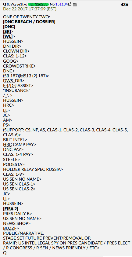 *ONLY* A "US PRESIDENT" can open a COUNTER INTELLIGENCE INVESTIGATION on a US person!!! [44]Q Post #436 Dec 22 2017ONE OF TWENTY TWO:[DNC BREACH / DOSSIER][DNC][SR]>[WL]>HUSSEIN>DNI DIR>CLOWN DIR>CLAS: 1-12>GOOG>CROWDSTRIKE>DNC> #QAnon  #QArmy  @POTUS  @BarackObama