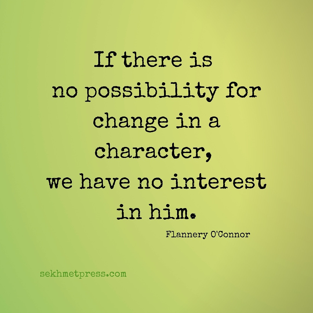 sekhmetpress's tweet photo. If there is no possibility for change in a character, we have no interest in him.
#flanneryoconnor #characterdevelopment #onwriting #writerscorner #writerscommunity #writingadvice #amreading #reading #readallthebooks #readerwriter #lovetoread https://t.co/1EUiZ3GCd8