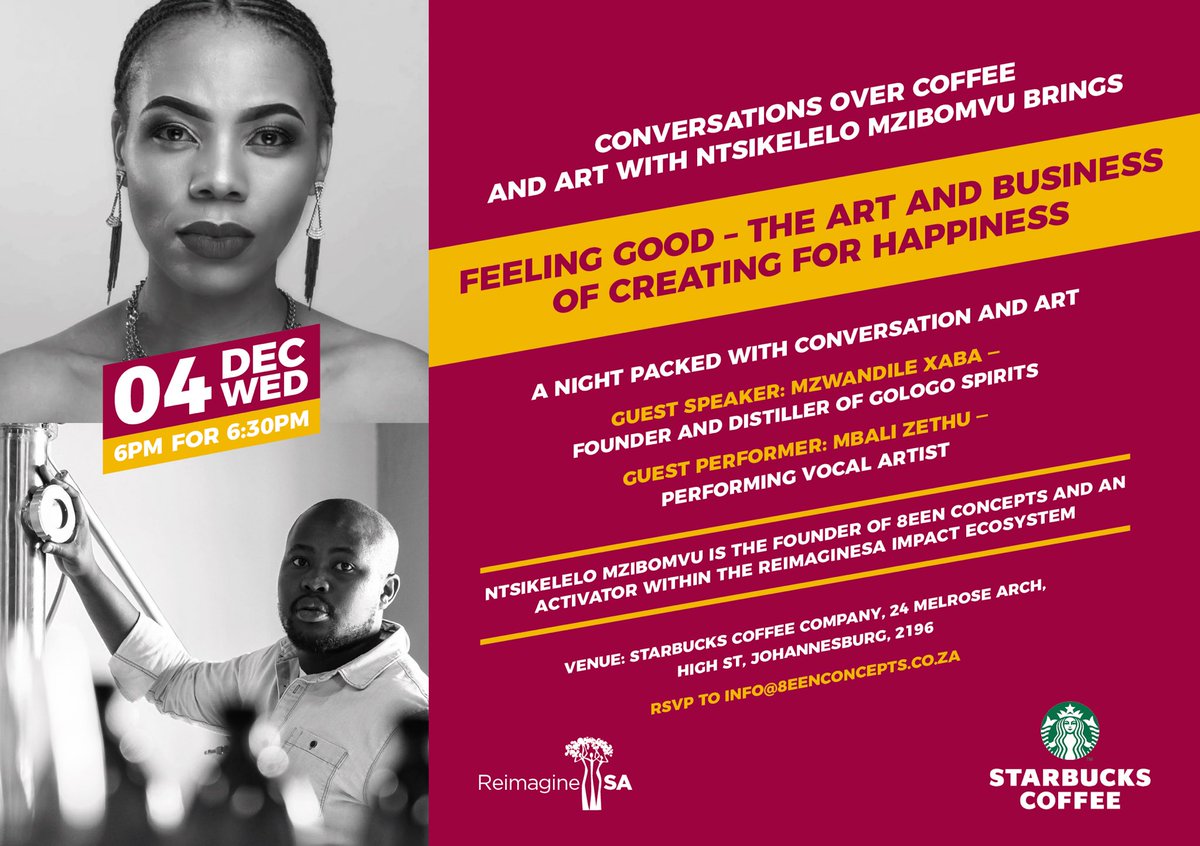 Reimagine_SA's tweet photo. Join us tonight @Starbucks @MelroseArch for the last #ConversationsoverCoffeeandArt for 2019. Tonight #ReimagineSA activator, @Ntsikelelo_Mzi talks the art and business of creating for happiness with guests Mzwandile Xaba and Mbali Zethu https://t.co/6Hs8reXjU4
