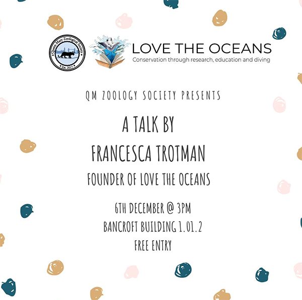 QM_SBBS's tweet photo. The #Zoological Society @QMZooSoc will host 'Love The Oceans #Marine #Conservation Charity Talk', This Friday 6th December. Francesca Trotman, founder of the charity, will discuss the charity's work and volunteering opportunities. more info here https://t.co/AbPHchL8tN https://t.co/oS5h5Bp0Vc