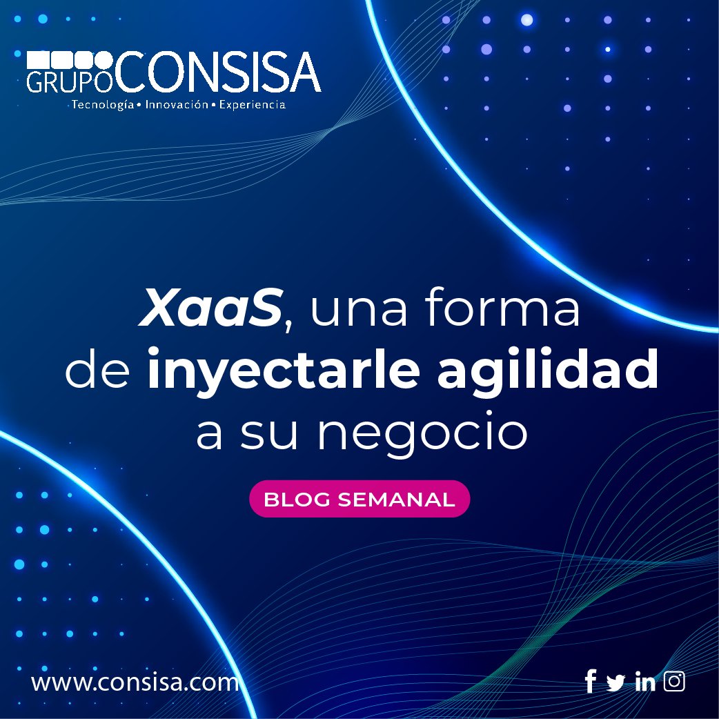 GrupoConsisa's tweet image. #BlogSemanal| #XaaS, Anything as a Service o todo como un servicio, es el nombre colectivo para el ofrecimiento del uso de un servicio o producto TIC y una forma de inyectarle agilidad a tu negocio ¿Qué estás esperando? Descubre como en: bit.ly/34KAAwE ✨ #GrupoConsisa