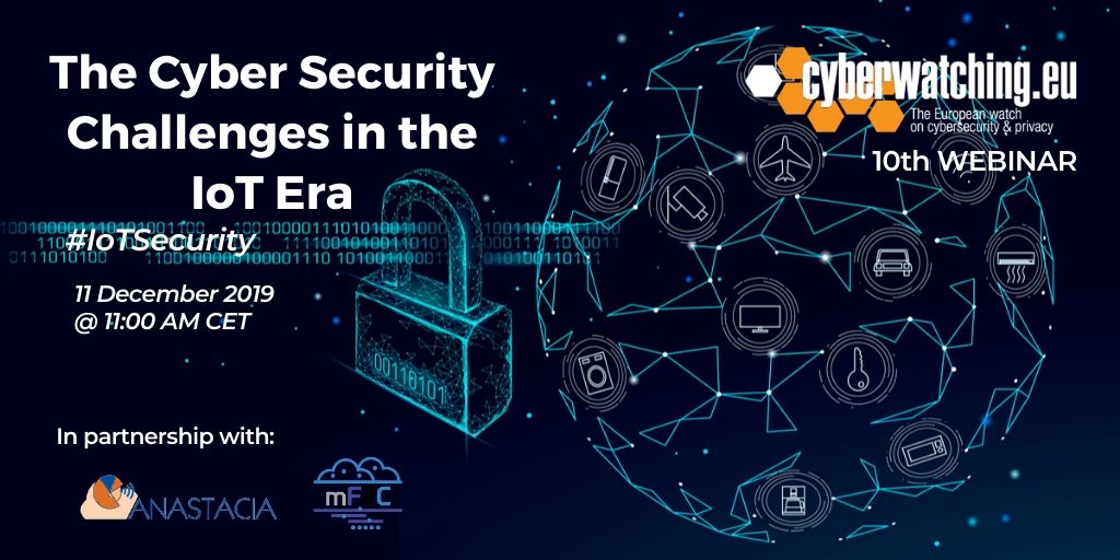 🔜We are now gearing up for the 10th <a href="/cyberwatchingeu/">cyberwatching.eu</a> webinar on "The Cyber Security Challenges in the IoT Era" on 11 December 2019, 11AM CET, partnering with the #IoT #cybersecurity research experts: <a href="/ANASTACIA_H2020/">ANASTACIA-H2020</a> <a href="/mF2C_project/">mF2C</a>.
Register now➡️bit.ly/2sF7Qad