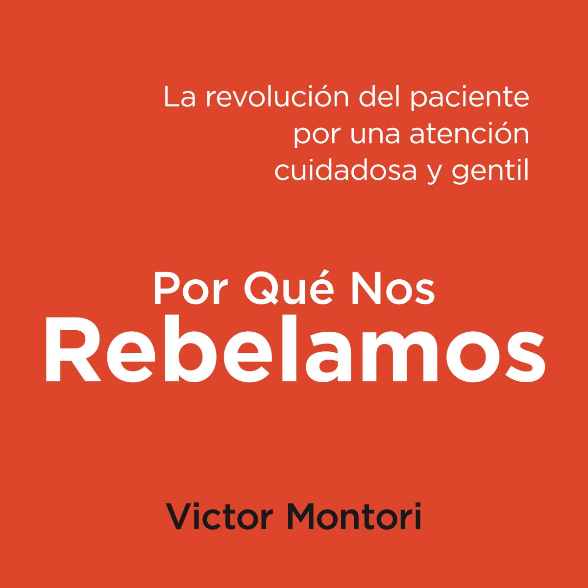 vmontori's tweet photo. "Por que nos rebelamos" ya está en audiobook narrado por el autor y está disponible en itunes, ibooks, Amazon y Audible (https://t.co/YZ4SyouZgs). Únete a la revolución del paciente por una atención cuidadosa y gentil para todxs. #WhyWeRevolt @patientrev https://t.co/BKQpWRyyvN