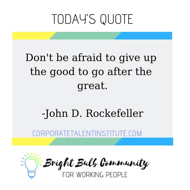 schoolofep's tweet photo. BB Quote for the day! 

Don't be afraid to give up the good to go after the great. 

-John D. Rockefeller. https://t.co/u9BbydKDxn