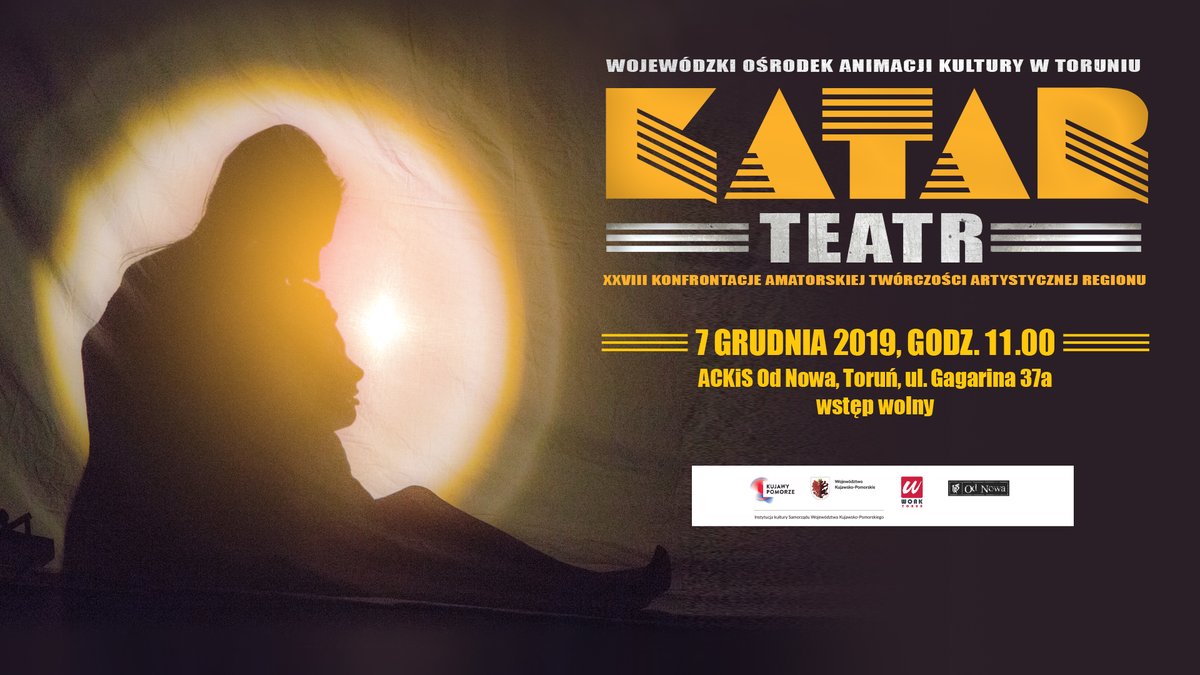 woak_torun's tweet photo. 7 grudnia 2019 r. od godziny 11.00 zapraszamy na finały Konfrontacji KATAR TEATR do @ACKiSOdNowa na ulicy Gagarina 37a w Toruniu. W tym roku spektakle zaprezentuje sześć zespołów z Bydgoszczy, Kruszwicy, Lipna, Lubiewa i Torunia.
Wstęp wolny. 
#kulturalnainterakcja #woaktorun https://t.co/fKev8R4ytA