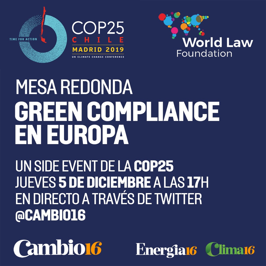 GrupoEnergia16's tweet photo. El World Law Foundation realizará el próximo 05/12/19 la mesa redonda “Green Compliance en Europa" como parte del #Cop25Madrid2019. Modera @JavierCremades con la ponencia de Isabel Coleto, @jorgeneribo , Carlos De Miguel y Pablo Garcia Manzano. #Cambio16 #Clima16 @cremadescsotelo https://t.co/X6aFK7KQ1h