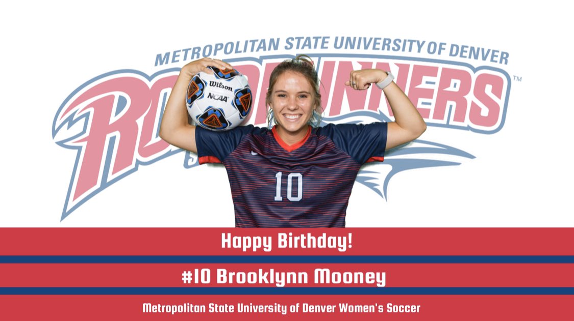 Msu Denver Women S Soccer Birthday Shoutout To Our Very Own Brookmooney11 Have A Great Day Getrowdy Core30