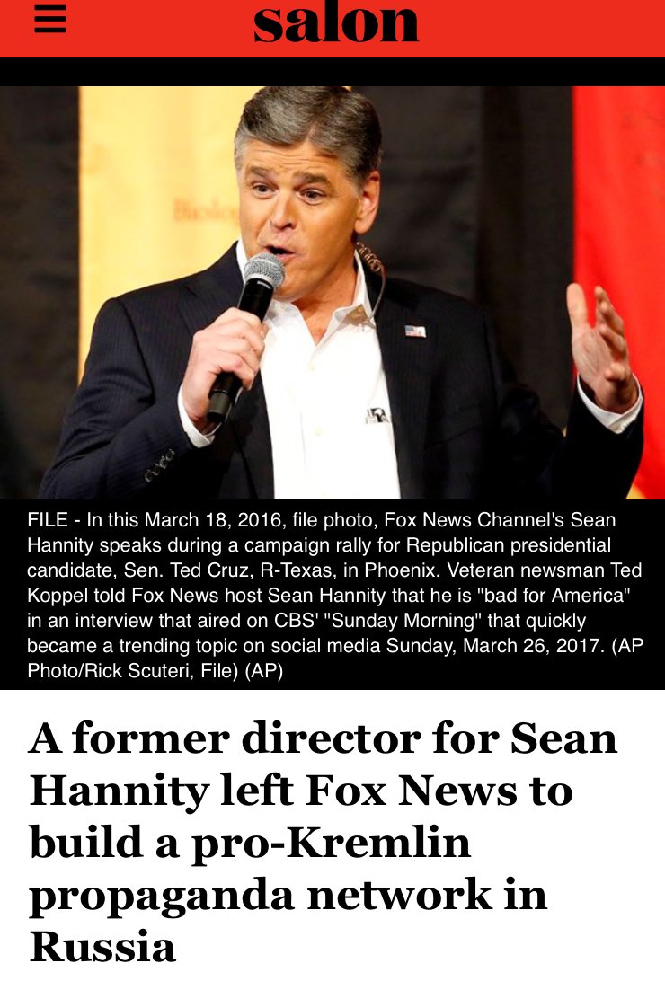 12/ More details from #3.“Hannity’s former director—who claims an instrumental role in developing Fox News—moved to Russia to help a sanctioned oligarch start up a right-wing TV network.” https://www.salon.com/2018/04/19/a-former-director-for-sean-hannity-left-fox-news-to-build-a-pro-kremlin-propaganda-network-in-russia_partner/