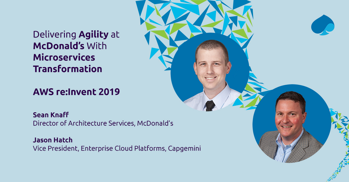 CapgeminiAM's tweet photo. Learn how we helped @McDonalds create a powerful digital e-commerce platform to deliver innovative features at great speeds without impacting scale, availability, or cost. Sean Knaff and @jasonhatch will be talking about it at #reInvent: https://t.co/Tc42hmml3B https://t.co/t2jDTE3Ejx