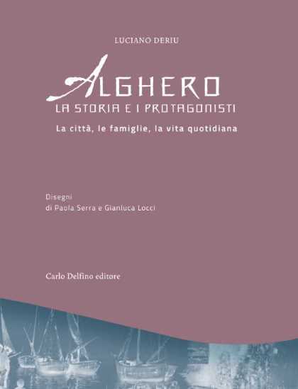 Alghero: la storia e i protagonisti. Presentazione dell’opera a cura di Luciano Deriu. Dom. 8 dicembre 2019, h. 18:30 cyranolibri.wordpress.com/2019/12/04/alg…