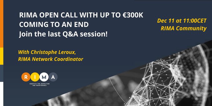 NetworkRima's tweet image. Want to get up to €300k & #acceleration for your #robotics for #inspection & #maintenance #SME or slightly bigger company? Join @NetworkRima Q&A to ask your questions about the soon ending #opencall!
📅 Dec 11 at 11:00 CET
Register here: buff.ly/2Rj7KiX
#H2020