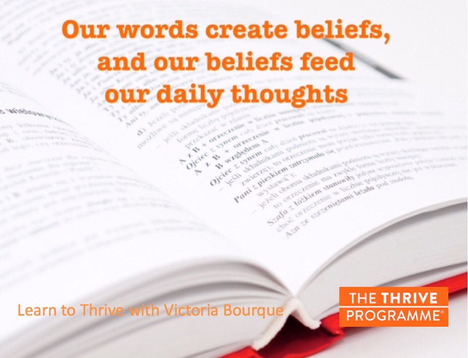 VickyBourque's tweet photo. The words you use both out-loud & in your head create the thoughts & beliefs that you filter every area of your life through. Learn to use your words for rather than against yourself with #thriveprogramme https://t.co/1hx0Ir8DDw