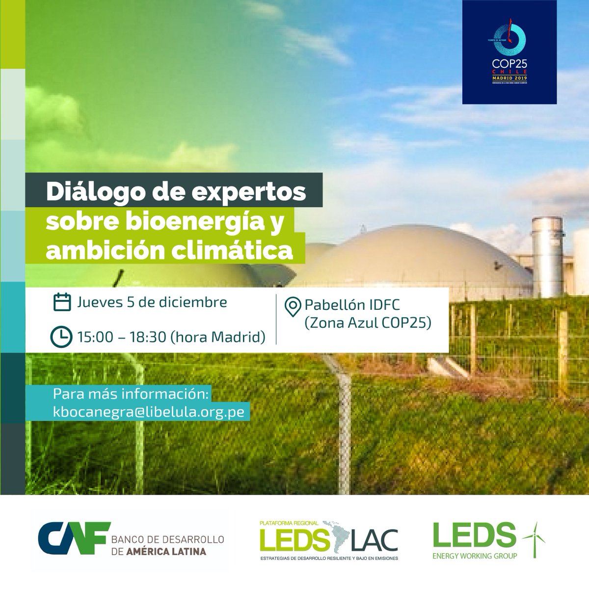 LedsLac's tweet photo. 📣 [#LEDSLAC en la #COP25] Diálogo de expertos sobre #bioenergía y ambición climática. 

🗓 Jueves 5 de diciembre
🕓 3:00 p.m. (Madrid) / 9:00 a.m. (Perú)
✅ Inscríbete aquí: https://t.co/krnIEcSllG

@AgendaCAF @ledsgp
 #TiempoDeActuar #TimeForAction https://t.co/kFXGmijNye