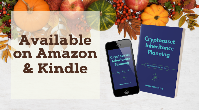 pamelawjd's tweet photo. Give thanks by giving your heirs a step-by-step guide to accessing your #cryptoassets when the time comes, but not before. Learn how to create your #inheritanceplan from my book: https://t.co/sBGeol9Wny https://t.co/KIE99ZEYwU