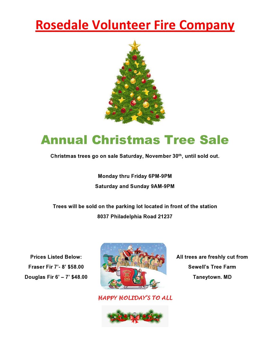 Get your Christmas trees at the Rosedale Volunteer Fire Company 's annual Christmas tree sale!