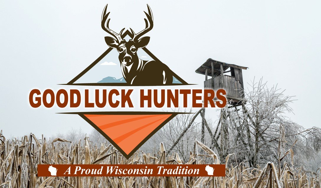 To all the hunters participating in the gun deer season starting tomorrow, good luck and be safe!