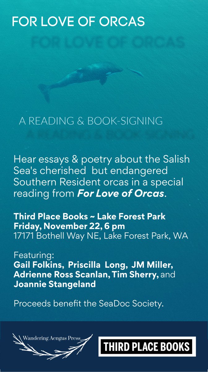 ForLoveofOrcas's tweet photo. Hey, #WritingCommunity! Hey, #Orca lovers! Come to @ThirdPlaceBooks tonight to hear @gailfolkins, @PriscillaLong, @joannieks, Adrienne Ross Scanlan, and JM Miller read essays &amp; poetry from For Love of Orcas.
Co-edited by @ASMcBride382 &amp; @JMcJohnson.
Proceeds go to @SeaDocSociety. https://t.co/ZzmtZDVJyp