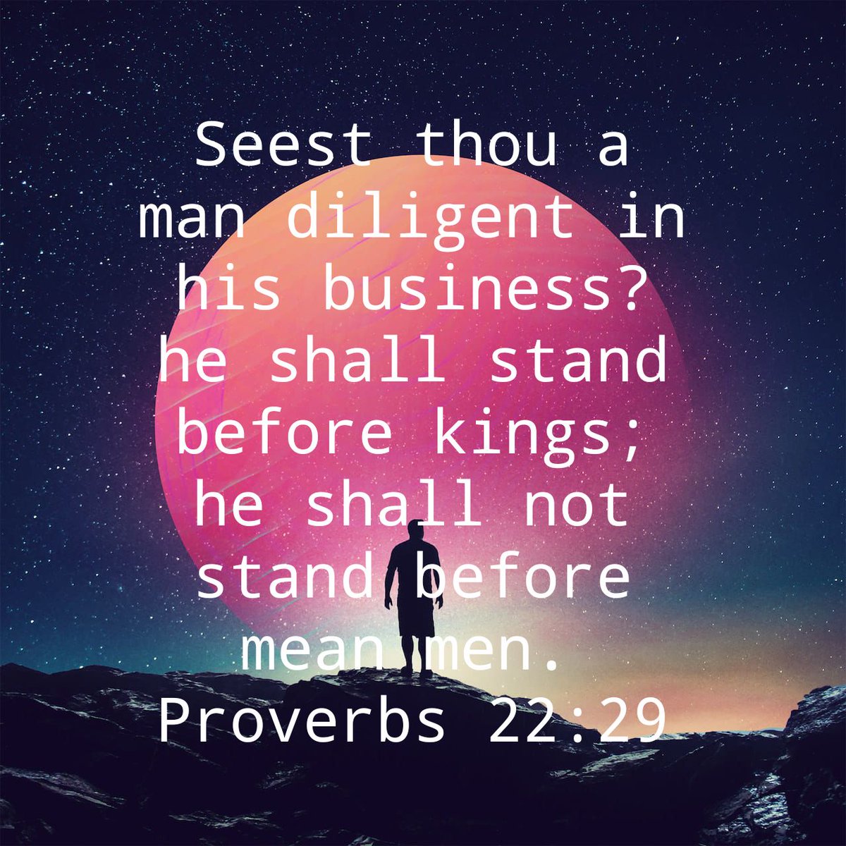 ItsJustJusto's tweet photo. "Seest thou a man diligent in his business? he shall stand before kings; he shall not stand before mean men."
Proverbs 22:29 https://t.co/CkdQBJlckM