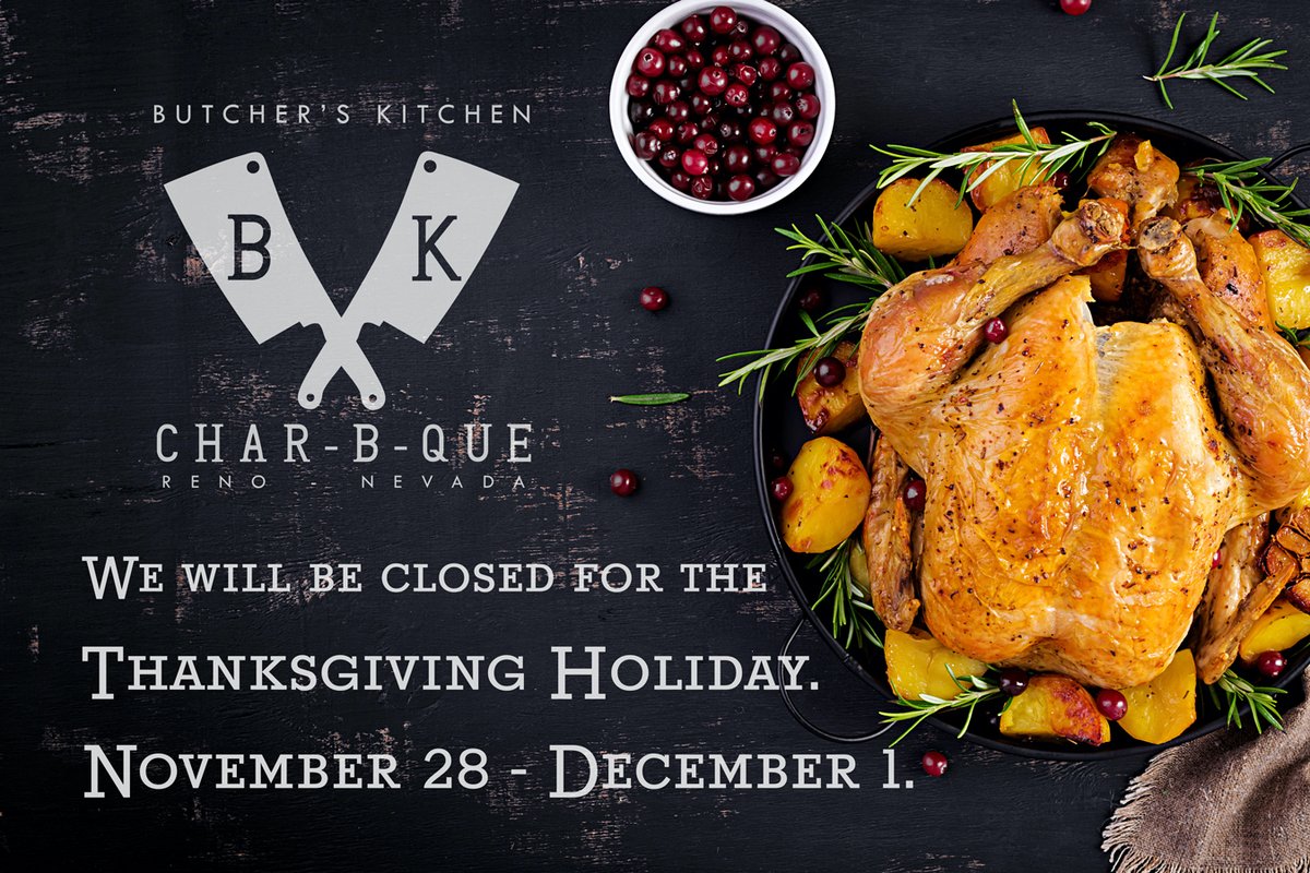 BKCharBQue's tweet photo. Butcher's Kitchen Char-B-Que will be putting the fire out for Thanksgiving Weekend November 28th through December 1st, so our family and staff can enjoy some time off. We will be back open on Monday, December 2nd at 11a. Thank you! https://t.co/oGwySVeFO8